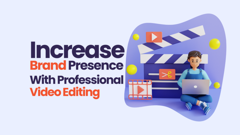 Why Professional Video Editing Can Boost Your Brand’s Online Presence